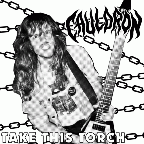 Cauldron (CAN) : Take This Torch